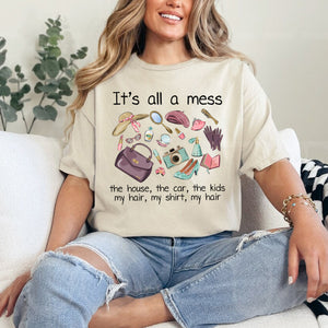 It's all a mess the house, the car, the kids, my hair, my shirt, my hair hot mess mom Shirt, pink cool mom Shirt, mom basics Shirt, mothers day Shirt