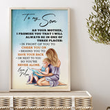 To My Son Always Be In One Of Three Places Poster